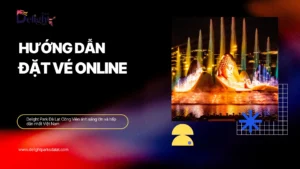 Hướng dẫn đặt vé Online Delight Park dalat
